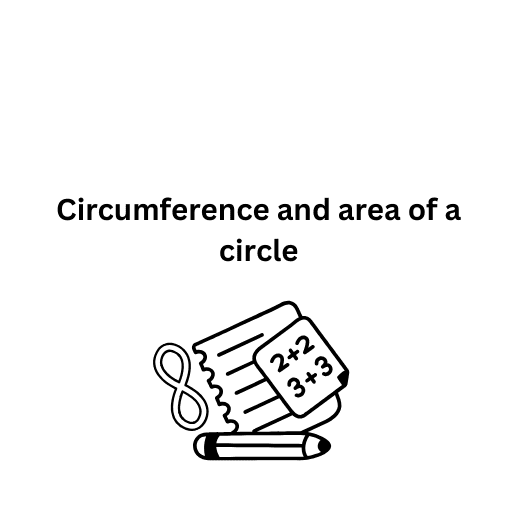 Circumference and area of a circle 